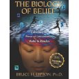 [Book & DVD] "The Biology of Belief - Unleashing the Power of Consciousness" by Bruce Lipton