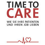 [Buch] Time To Care - Wie Sie Ihre Patienten und Ihren Job lieben